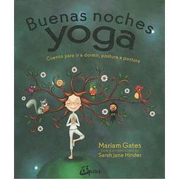 Buenas Noches Yoga Cuento Para Ir A Dormir Postura A Postura