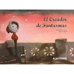 El Creador De Fantasmas Tus Maravillas Tapa Dura 