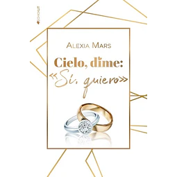 Cielo Dime Si Quiero Alexia Mars