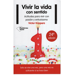 Vivir La Vida Con Sentido nva ed Actitudes Para Vivir Con