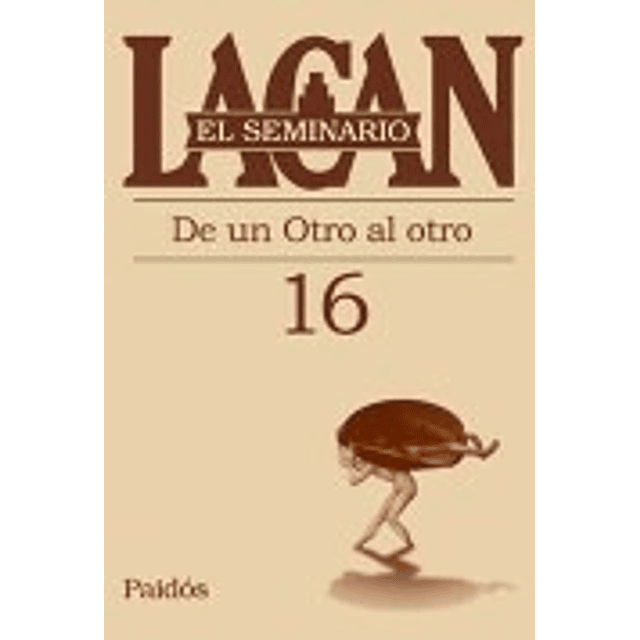 Seminario Vol 16 De Un Otro Al Otro Lacan
