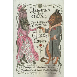 Libro Quemar Las Naves Los Cuentos Completos Angela Cart