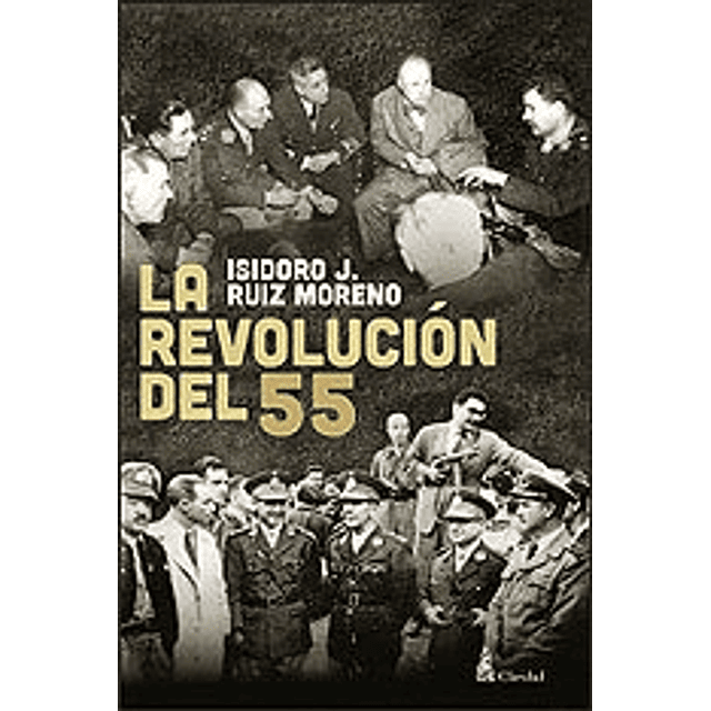 Libro La Revolución Del 55 Isidoro Ruiz Moreno