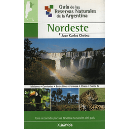 Nordeste 3 Guia De Las Reservas Naturales De La Argentina