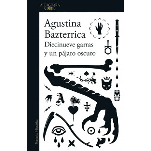 Libro Diecinueve Garras Y Un Pajaro Oscuro Agustina Bazter