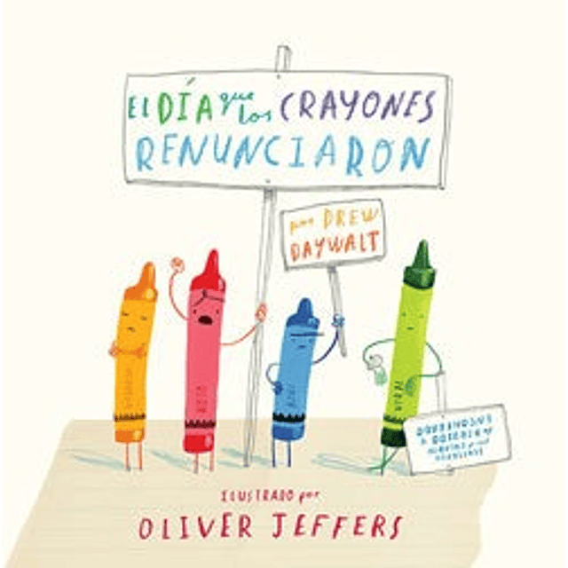 El Dia Que Los Crayones Renunciaron Oliver Jeffers