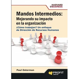 Mandos Intermedios Mejorando Su Impacto Paul Osterman