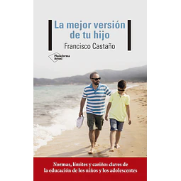La Mejor Version De Tu Hijo Francisco Castaño