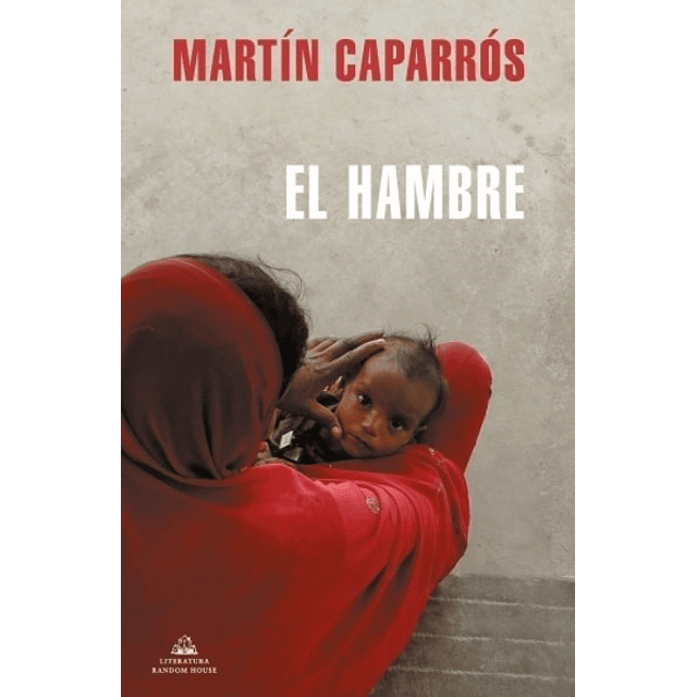 Libro El Hambre Martin Caparros