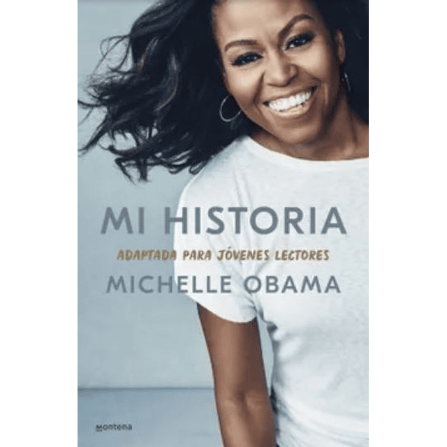 Mi Historia Adaptada Para Jovenes Lectores Michelle Obama