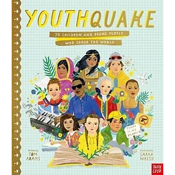 Youthquake 50 Children And Young People Who Shook The World