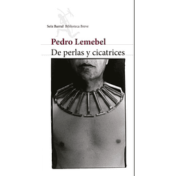 Libro De Perlas Y Cicatrices Pedro Lemebel