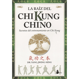 La Raiz Del Chi Kung Chino