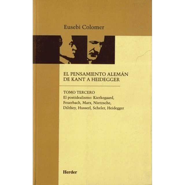 El Pensamiento Aleman De Kant A Heidegger Tomo 3 Eusebi