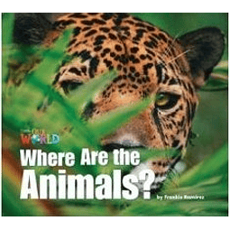 Our World Readers 1 Where Are The Animals? big Book bri