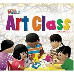 Our World 2 Art Class Big Book