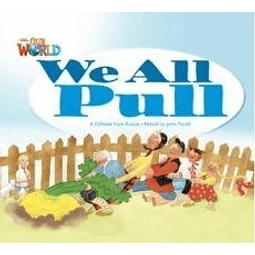 Our World 1 We All Pull big Book 
