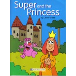 Super And The Princess For Primary 1 Surprise! Readers