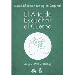 El Arte De Escuchar El Cuerpo