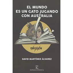 El Mundo Es Un Gato Jugando Con Australia
