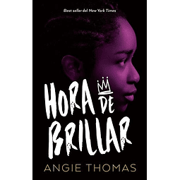 Hora De Brillar Angie Thomas