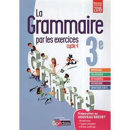 La Grammaire Par Les Exercices 3 e Cycle 4 Cahier