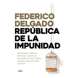 Republica De La Impunidad Federico Delgado
