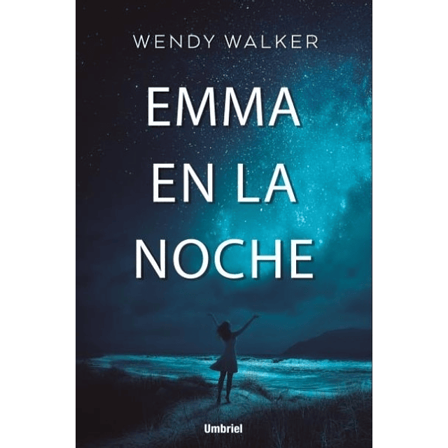 Emma En La Noche Wendy Walker