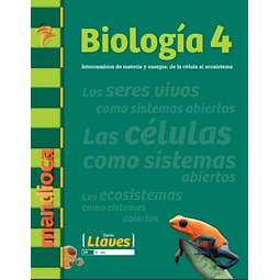 Biologia 4 Serie Llaves Intercambio De Materia Y Energia 