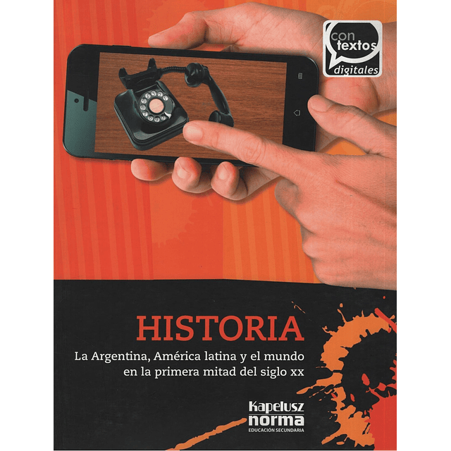 Historia La Argentina America Latina Y El Mundo En La Prim