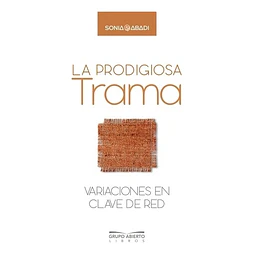 La Prodigiosa Trama Variaciones En Clave De Red