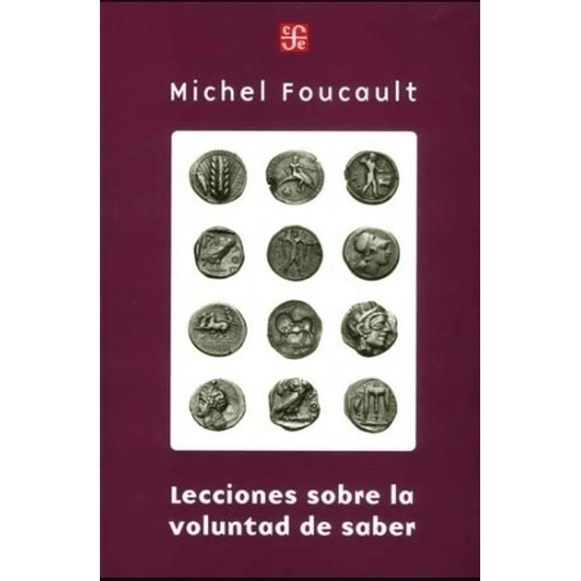 Lecciones Sobre La Voluntad De Saber Michel Foucault