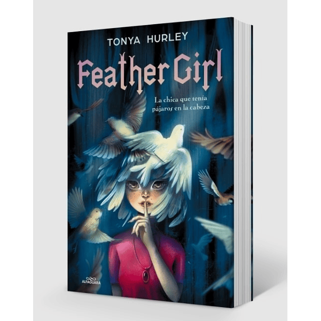 Libro Feather Girl Tonya Hurley La Chica Que Tenia Pajar