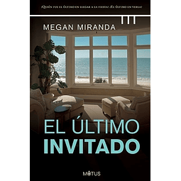 El Ultimo Invitado Megan Miranda