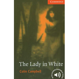 The Lady In White Cambridge English Readers 4