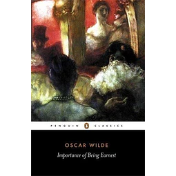 The Importance Of Being Earnest And Other Plays