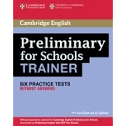 Preliminary For Schools Trainer Six Practice Tests No Key