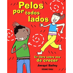 Libro Pelos Por Todos Lados Un Libro Sobre Eso De Crecer
