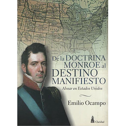 De La Doctrina Monroe Al Destino Manifiesto