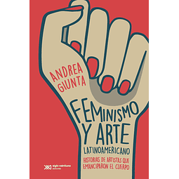 Feminismo Y Arte Latinoamericano Historias De Artistar Que