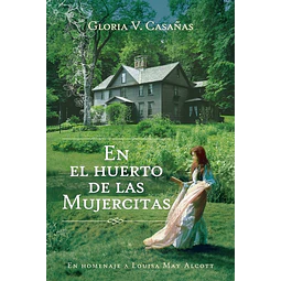 En El Huerto De Las Mujercitas En Homenaje A Louisa May Al