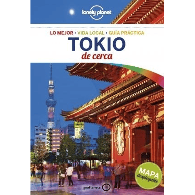 Tokio De Cerca 5ta edicion Español Lonely Planet