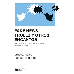 Fake News Trolls Y Otros Encantos Como Funcionan para Bi