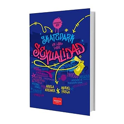 Skatepark Un Libro Sobre Sexualidad contenidos Esi 