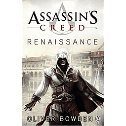 Renaissance Assassin's Creed 1 Oliver Bowden