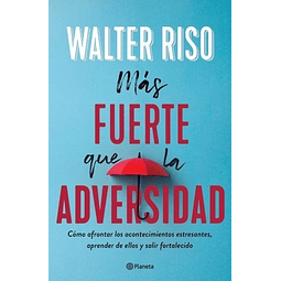 Libro Mas Fuerte Que La Adversidad Walter Riso