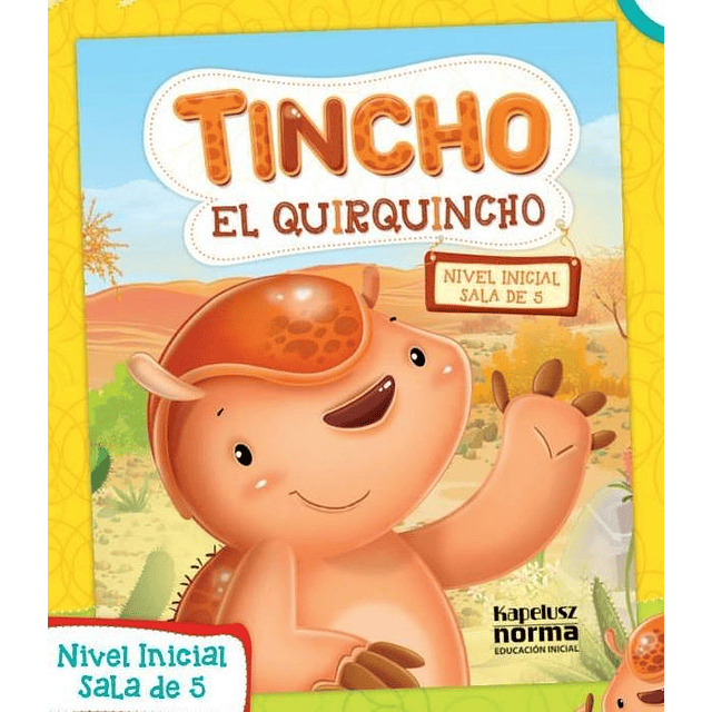 Tincho El Quirquincho Sala De 5