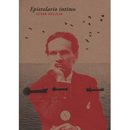 Epistolario Intimo Cesar Vallejo