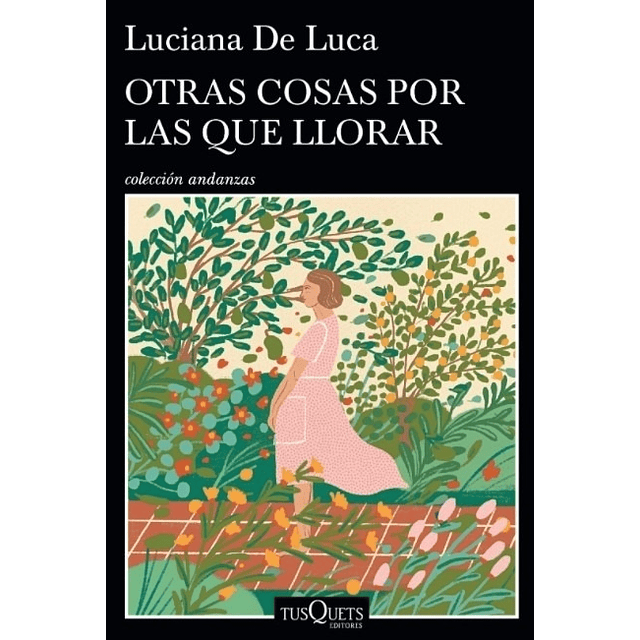 Otras Cosas Por Las Que Llorar Luciana De Luca