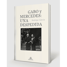Libro Gabo Y Mercedes Una Despedida Rodrigo Garcia